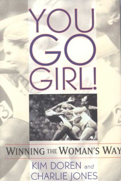 You Go Girl! Winning the Woman's Way cover
