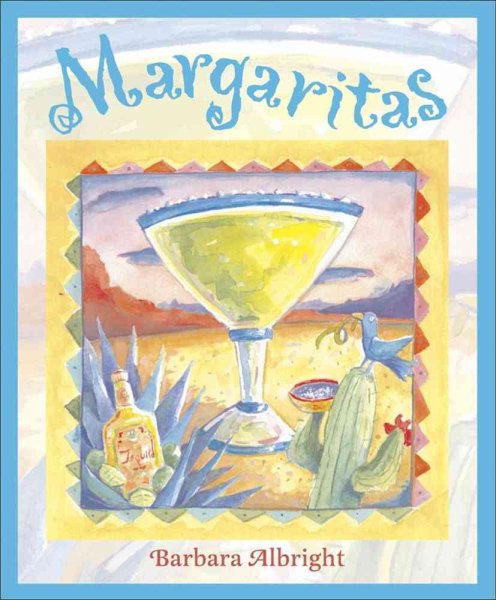 Margaritas: Recipes for Margaritas and South-of-the-Border Snacks cover