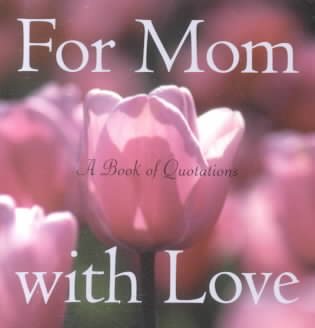 For Mom With Love (Quote-A-Page) cover