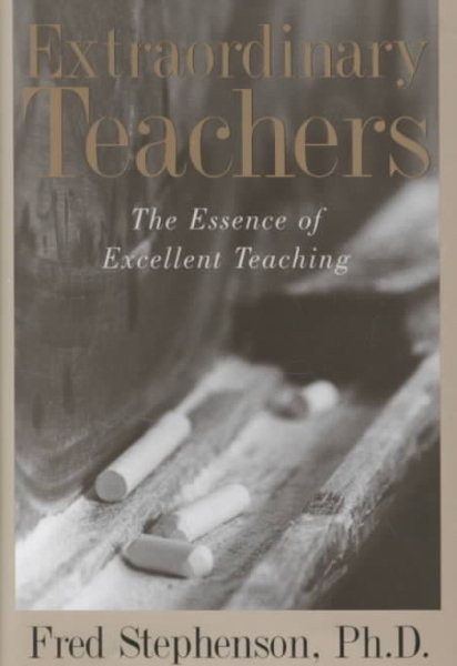 Extraordinary Teachers: The Essence of Excellent Teaching cover