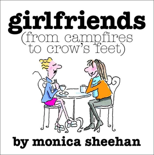 Girlfriends (From Campfires To Crow's Feet)