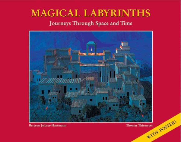 Magical Labyrinths Journeys Through Time And Space cover