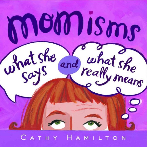 Momisms What She Says And What She Really Means cover