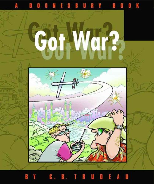 Got War?: A Doonesbury Book (Volume 23) cover