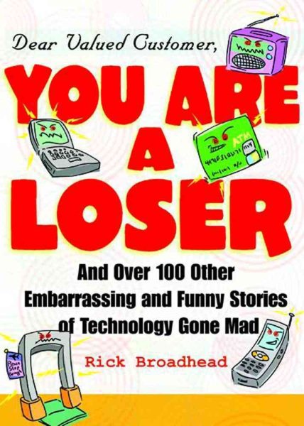 Dear Valued Customer: You Are A Loser cover