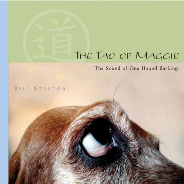 The Tao of Maggie: The Sound of One Hound Barking cover
