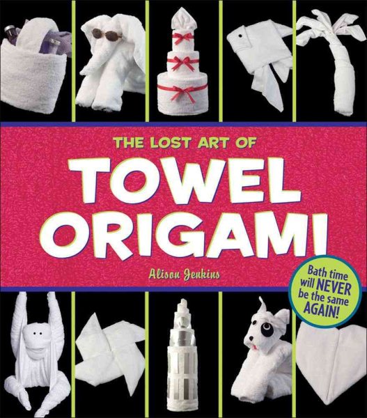 The Lost Art of Towel Origami cover
