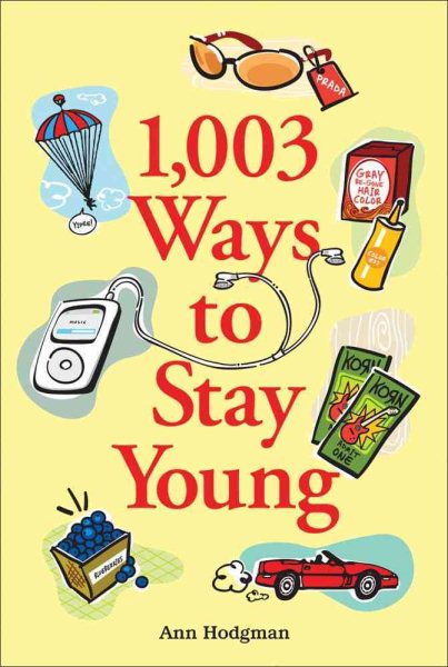 1,003 Ways to Stay Young cover