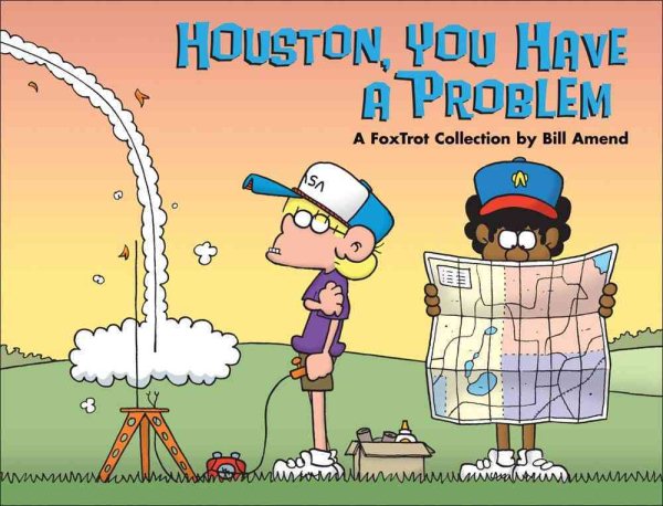 Houston, You Have a Problem: A FoxTrot Collection (Volume 34) cover
