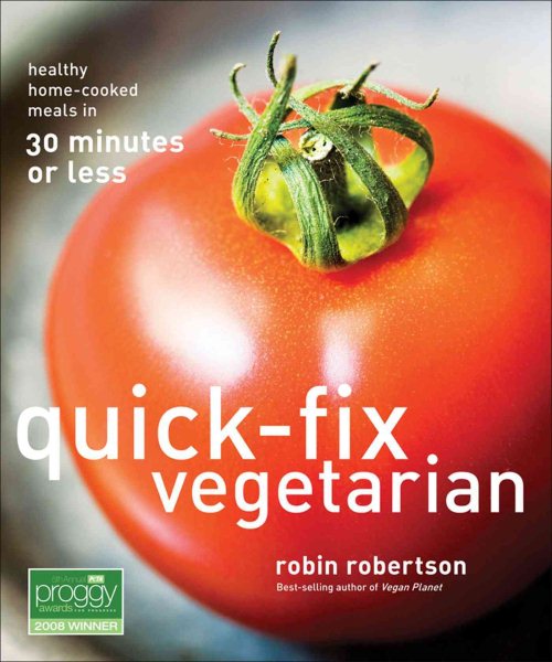 Quick-Fix Vegetarian: Healthy Home-Cooked Meals in 30 Minutes or Less (Volume 1) (Quick-Fix Cooking) cover