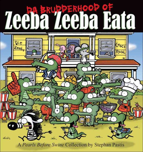 Da Brudderhood of Zeeba Zeeba Eata: A Pearls Before Swine Collection (Volume 7)