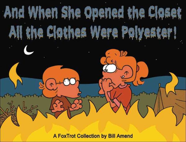 And When She Opened the Closet, All the Clothes Were Polyester: A FoxTrot Collection (Volume 35) cover