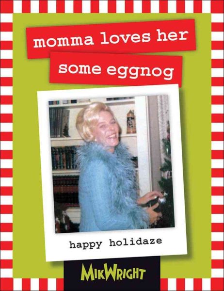 momma loves her some eggnog: happy holidaze cover