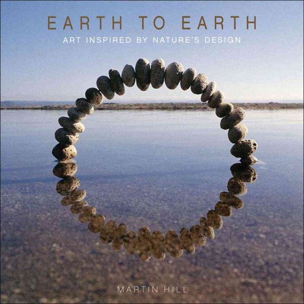 Earth to Earth: Art Inspired By Nature's Design cover