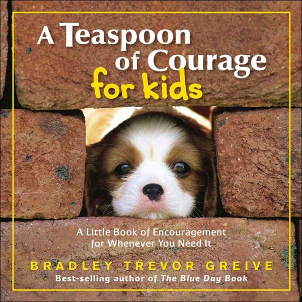 A Teaspoon of Courage for Kids: A Little Book of Encouragement for Whenever You Need It cover
