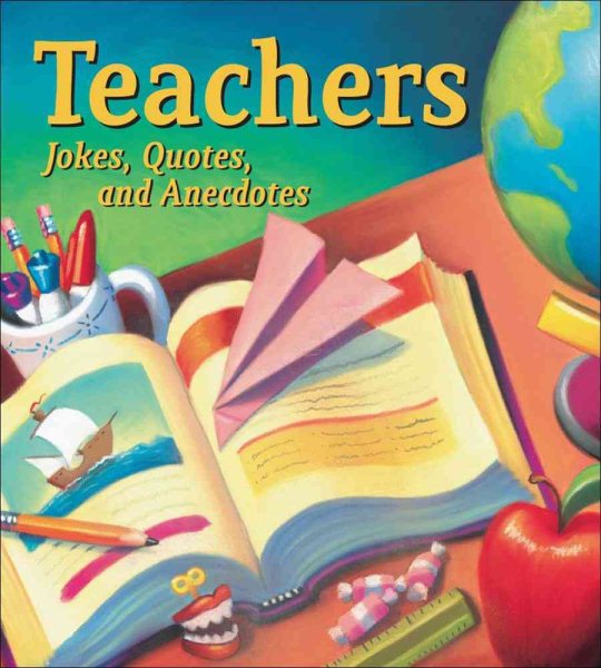 Teachers: Jokes, Quotes, and Anecdotes cover