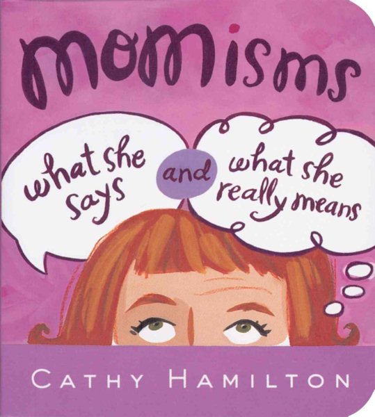 Momisms: What She Says and What She Really Means cover