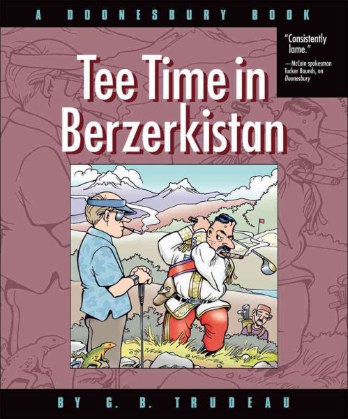 Tee Time in Berzerkistan: A Doonesbury Book (Volume 31) cover