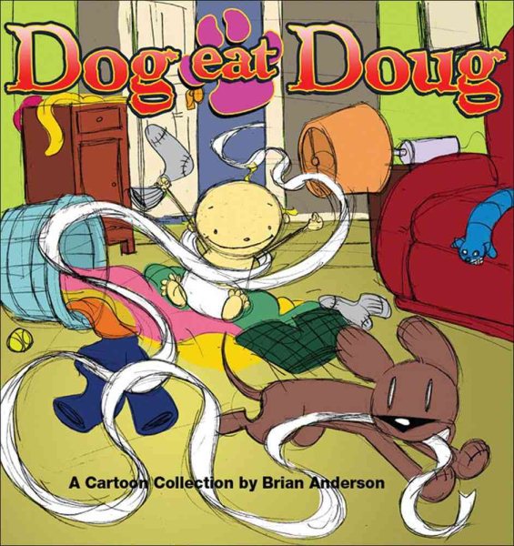 Dog Eat Doug: It's a Good Thing They're Cute cover
