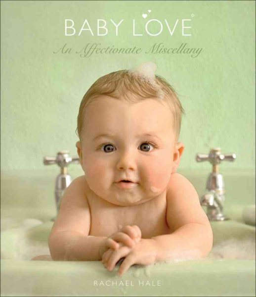 Baby Love: An Affectionate Miscellany cover