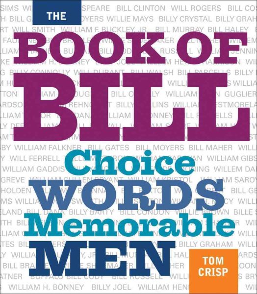 The Book of Bill: Choice Words Memorable Men cover