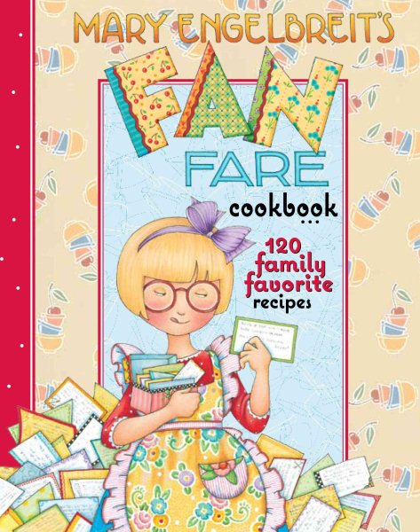 Mary Engelbreit's Fan Fare Cookbook: 120 Family Favorite Recipes cover