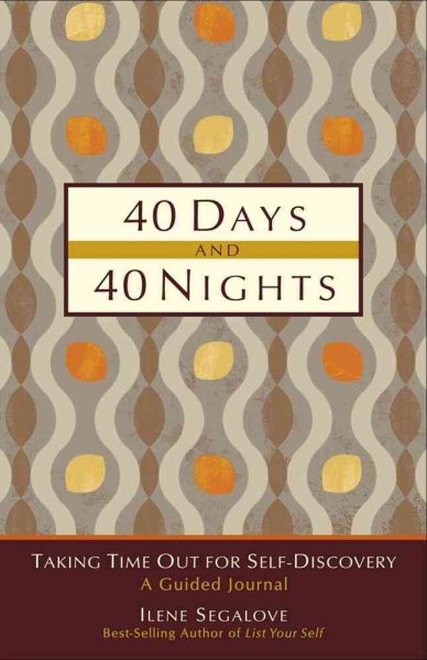 40 Days and 40 Nights: Taking Time Out for Self-Discovery