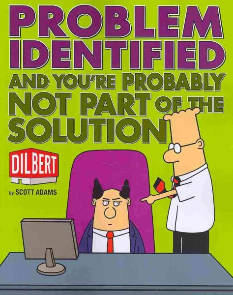 Problem Identified: And You're Probably Not Part of the Solution (Volume 34) (Dilbert) cover