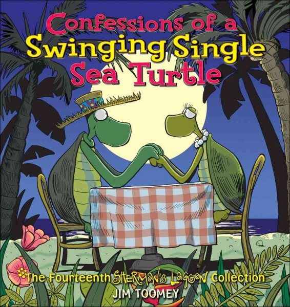 Confessions of a Swinging Single Sea Turtle: The Fourteenth Sherman's Lagoon Collection (Sherman's Lagoon Collections) cover