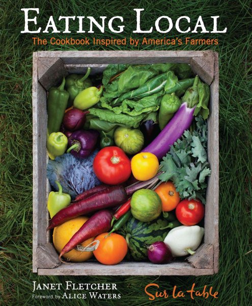 Eating Local: The Cookbook Inspired by America's Farmers cover
