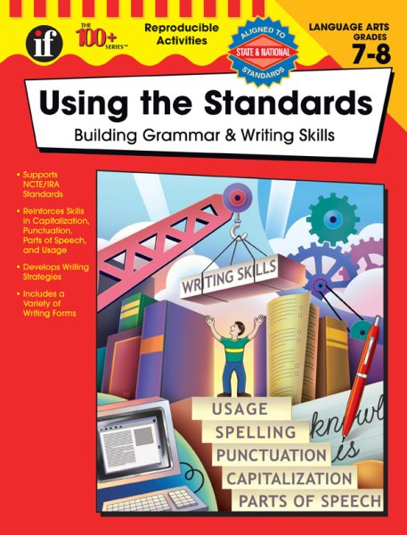 Using the Standards - Building Grammar & Writing Skills, Grades 7-8 (The 100+ Series™) cover