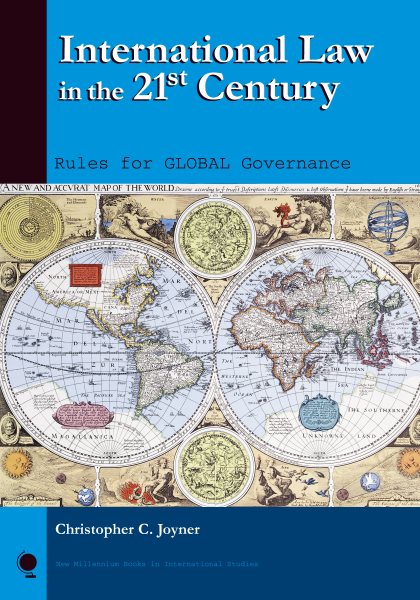 International Law in the 21st Century: Rules for Global Governance (New Millennium Books in International Studies) cover