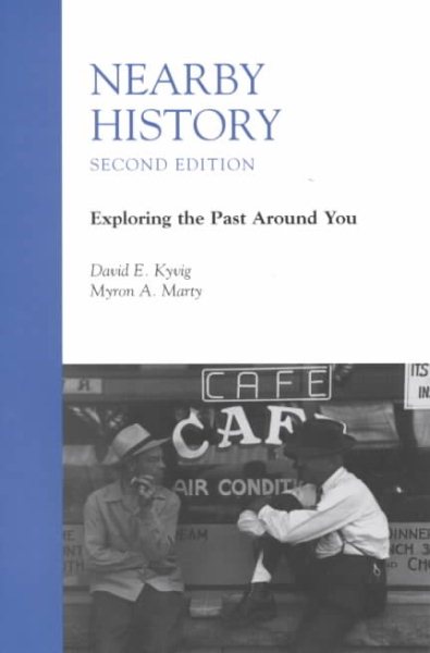 Nearby History: Exploring the Past Around You (American Association for State and Local History)