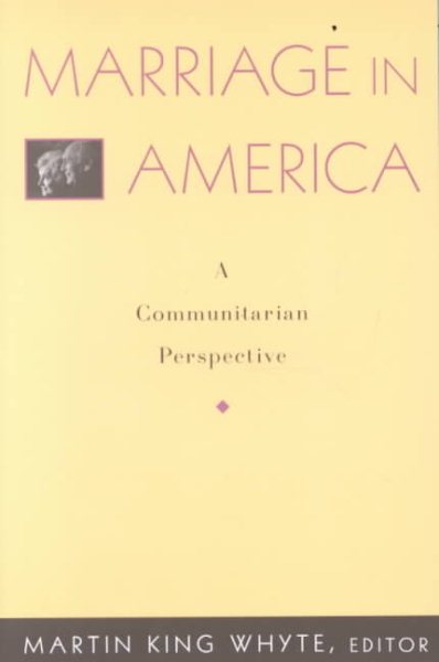 Marriage in America: A Communitarian Perspective (Rights & Responsibilities) cover