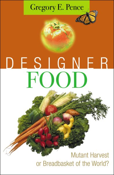 Designer Food: Mutant Harvest or Breadbasket for the World? cover