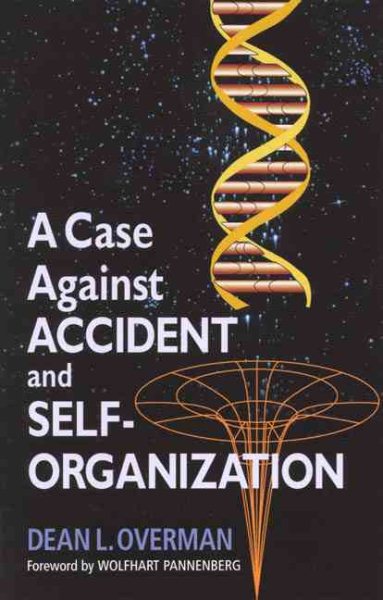 A Case Against Accident and Self-Organization cover