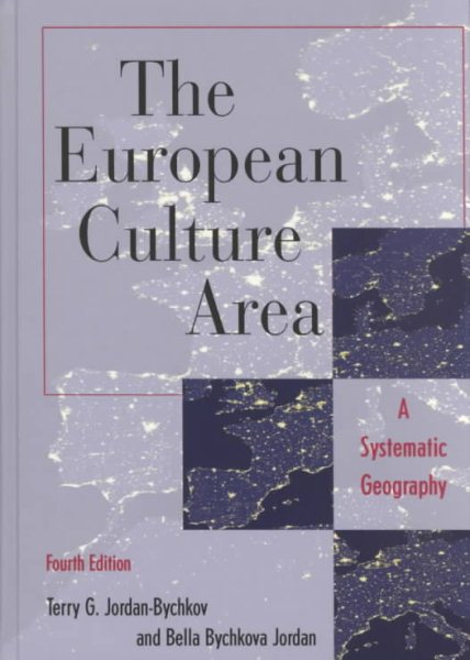 The European Culture Area: A Systematic Geography (Changing Regions in a Global Context: New Perspectives in Regional Geography Series)