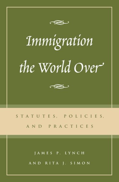 Immigration the World Over: Statutes, Policies, and Practices cover