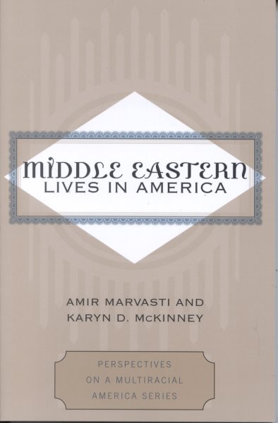 Middle Eastern Lives in America (Perspectives on a Multiracial America) cover