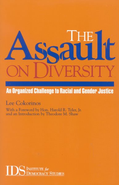 The Assault on Diversity: An Organized Challenge to Racial and Gender Justice