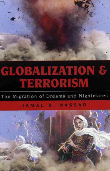 Globalization and Terrorism: The Migration of Dreams and Nightmares cover