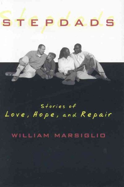 Stepdads: Stories of Love, Hope, and Repair cover