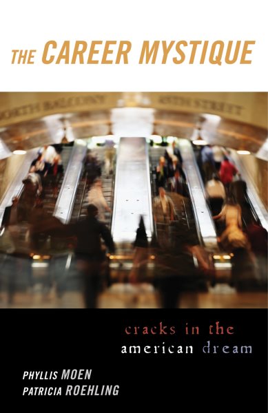 The Career Mystique: Cracks in the American Dream cover