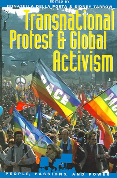 Transnational Protest and Global Activism (People, Passions, and Power: Social Movements, Interest Organizations, and the P) cover