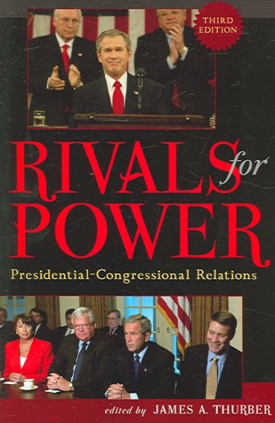 Rivals for Power: Presidential-Congressional Relations cover