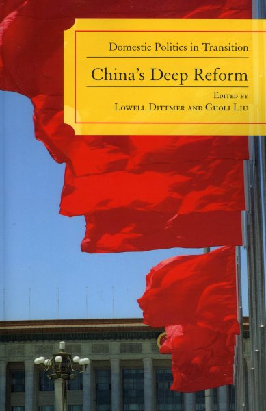 China's Deep Reform: Domestic Politics in Transition cover