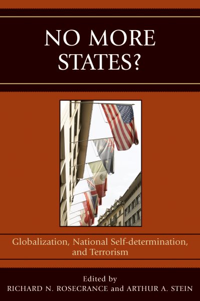 No More States?: Globalization, National Self-determination, and Terrorism cover