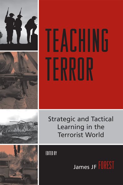 Teaching Terror: Strategic and Tactical Learning in the Terrorist World cover