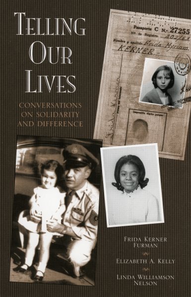 Telling Our Lives: Conversations on Solidarity and Difference (Feminist Constructions) cover