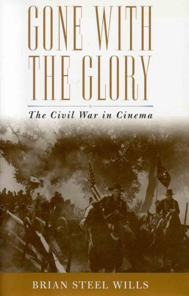 Gone with the Glory: The Civil War in Cinema cover